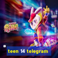 teen 14 telegram